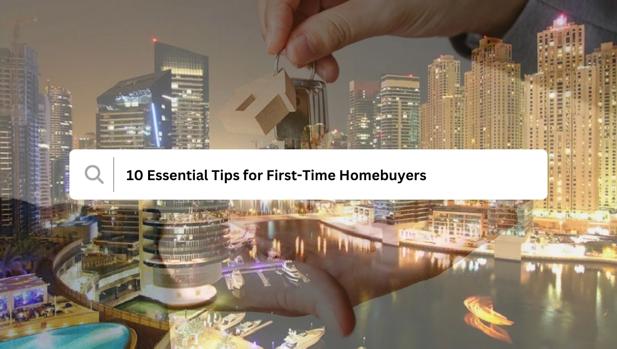 10 Essential Tips for First-Time Homebuyers