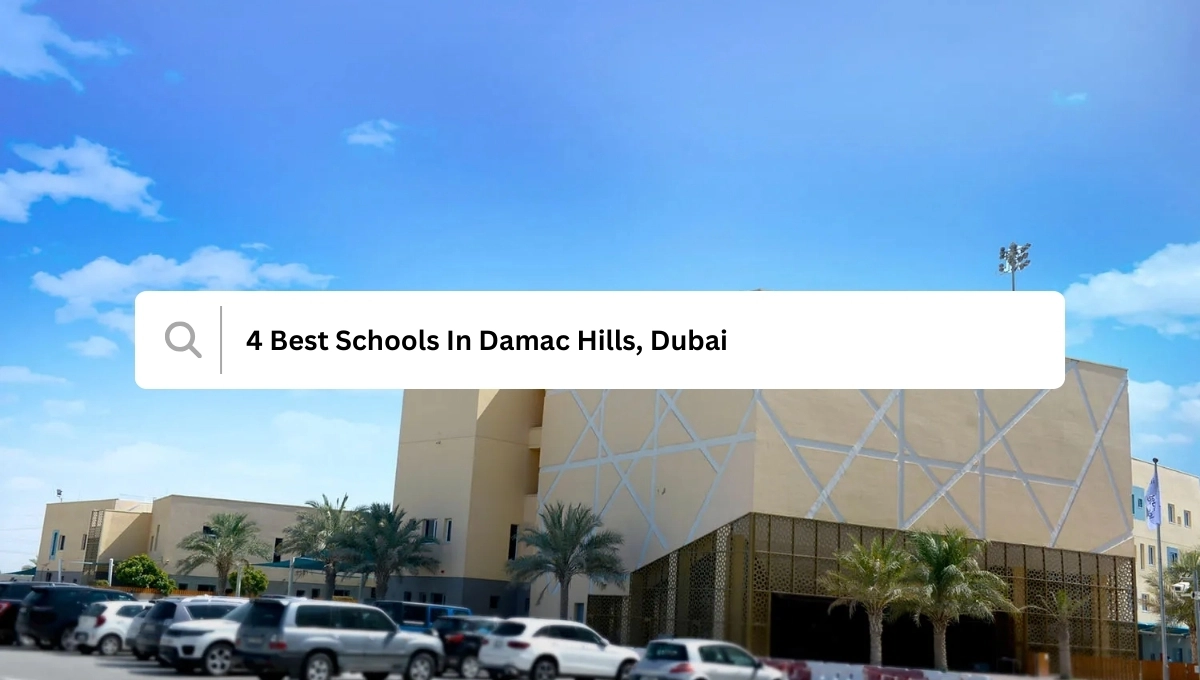 4 Best Schools In Damac Hills, Dubai